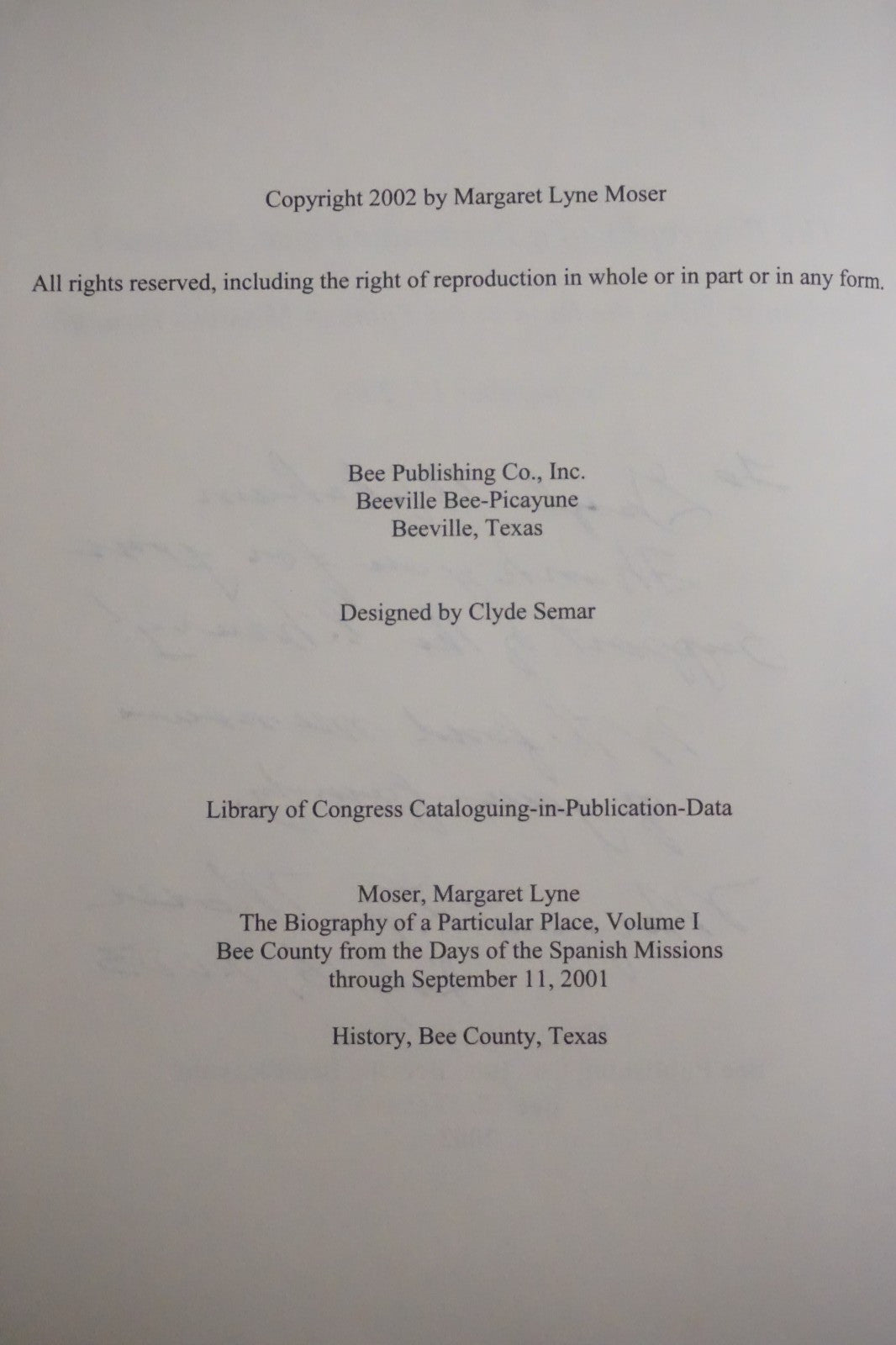 The Biography of a Particular Place: Bee County, Texas by Margaret Lyne Moser HC