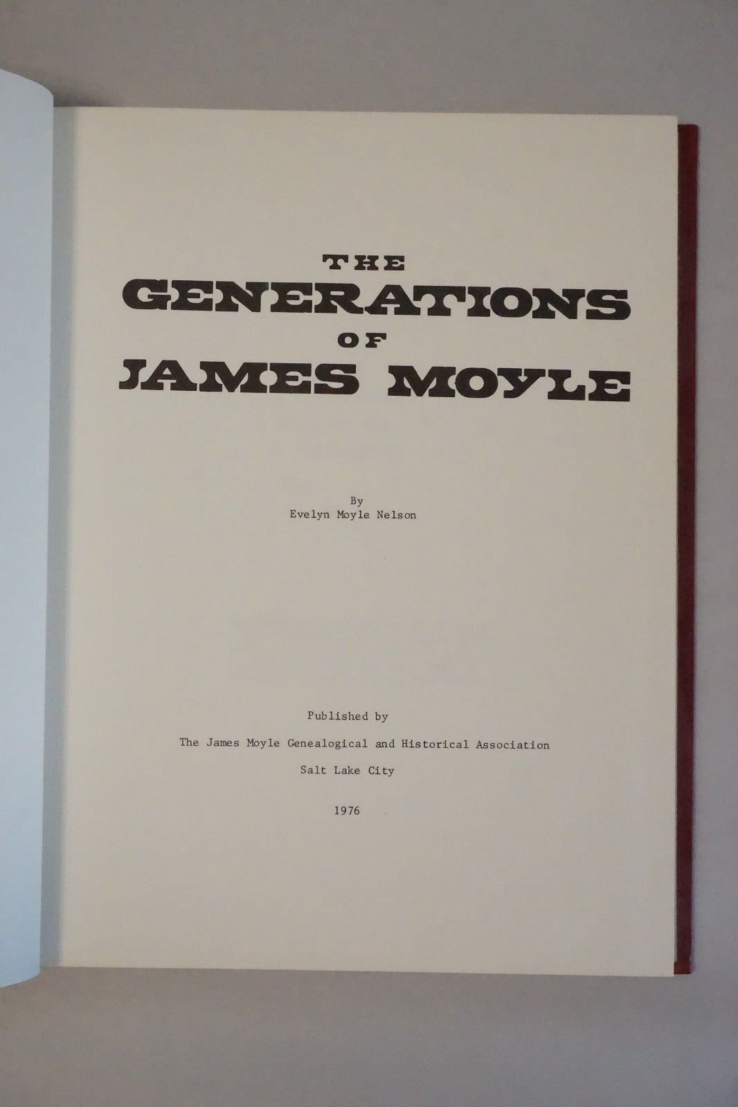 Generations of James Moyle by Evelyn Moyle Nelson 1976 HC