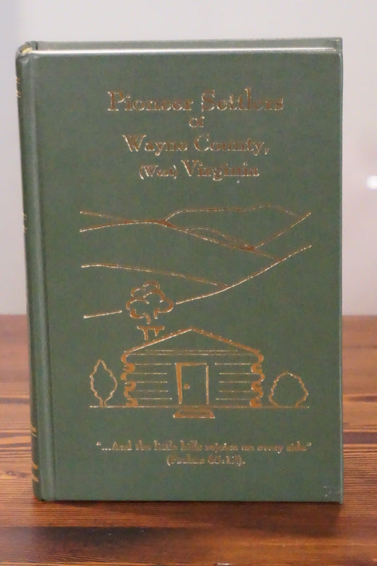 Pioneer Settlers of Wayne County West Virginia Massie SIGNED 1999 Hardcover