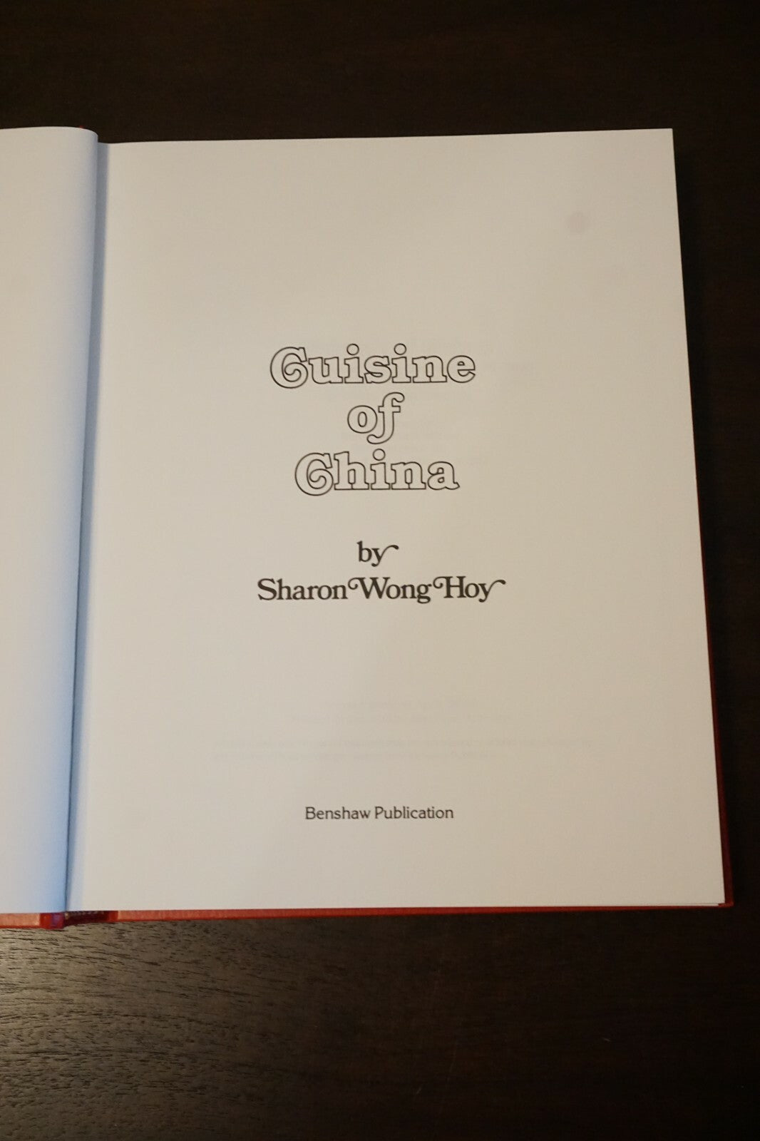 CUISINE OF CHINA By Sharon Wong Hoy - Hardcover Signed.