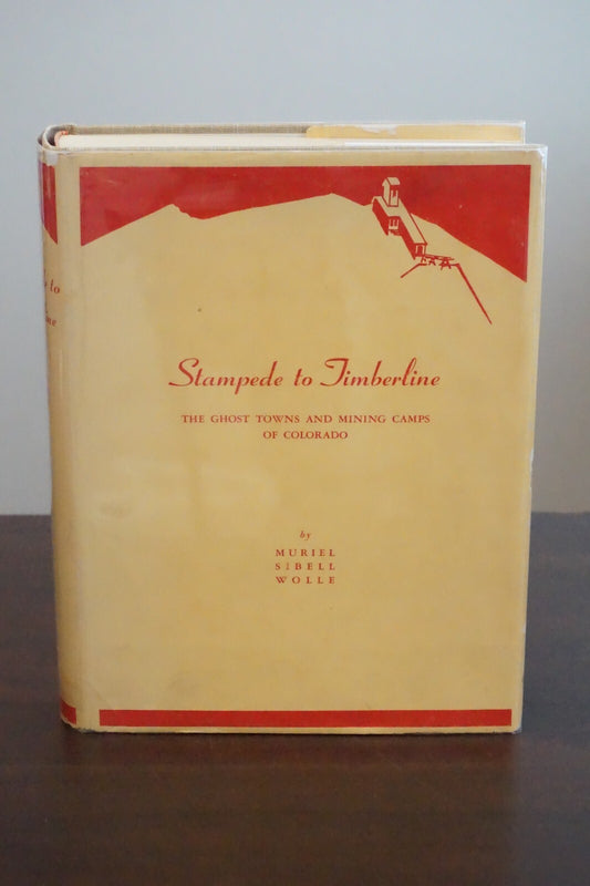 Stampede To The Timberline by Muriel Sibell Wolle 1959 Signed HC DJ