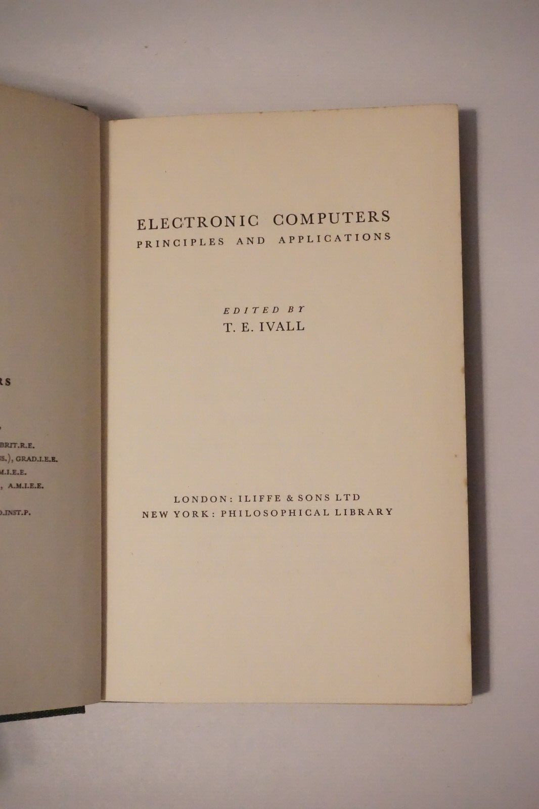 Electronic Computers: Principles and Applications by T. E. Ivall 1957 Hardcover