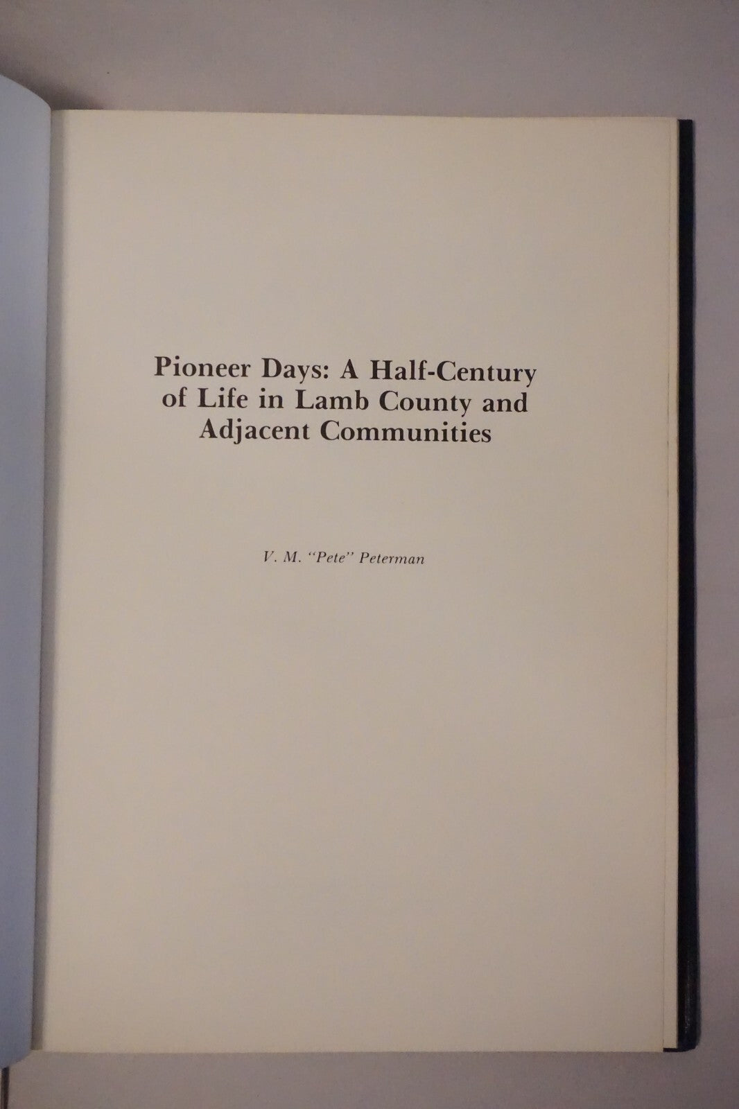 Pioneer Days: Lamb County, Texas by V.M. Peterman 1979 HC