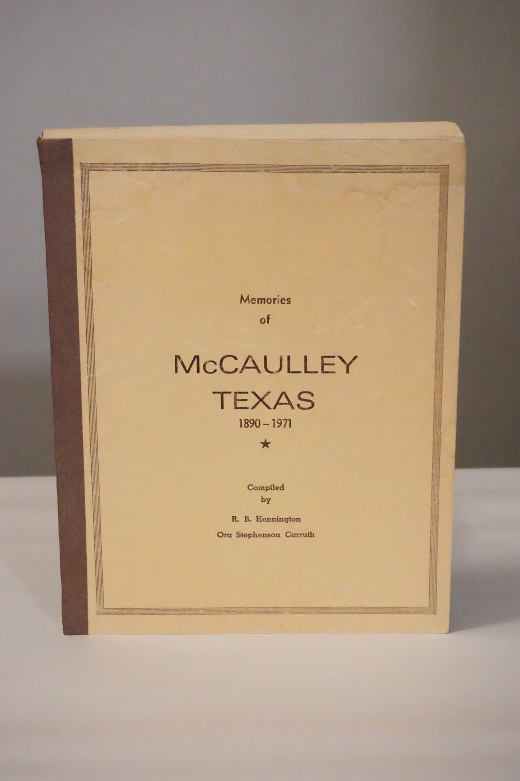Memories of McCaulley, Texas 1890-1971