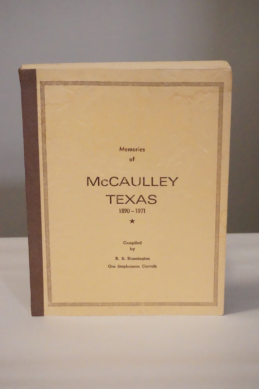 Memories of McCaulley, Texas 1890-1971