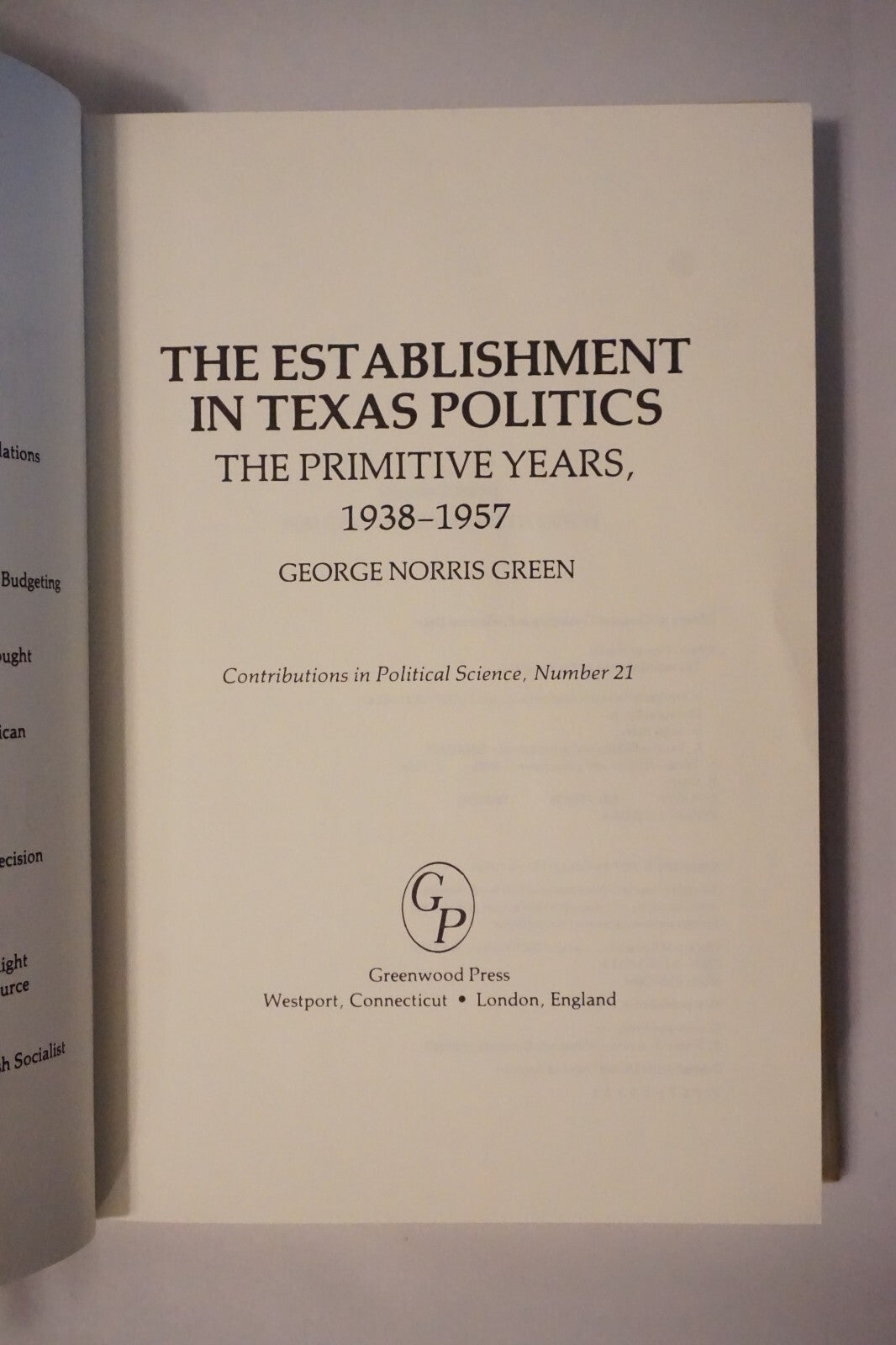 The Establishment in Texas Politics by George Norris Green 1979 Signed HC