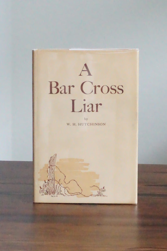 A Bar Cross Liar by W.H. Hutchinson 1959 Signed HC DJ