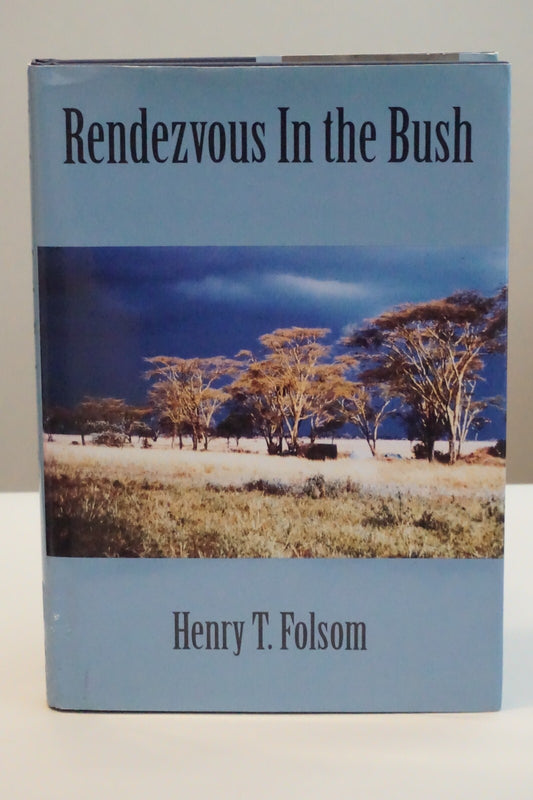 Rendezvous In The Bush by Henry T. Folsom 1999 Limited Edition Signed HCDJ