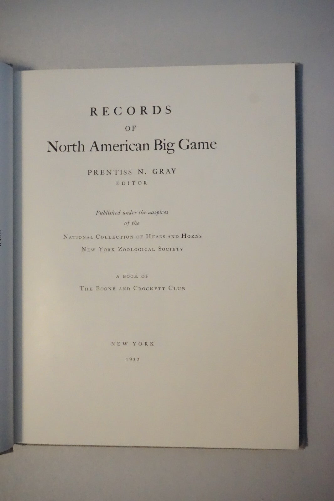 Records of North American Big Game by Prentiss Gray 1988 Limited Edition HC