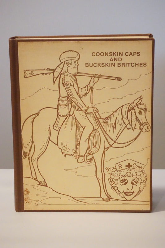 Coonskin Caps and Buckskin Britches by Peggy Cook Greenwood 1982 HC