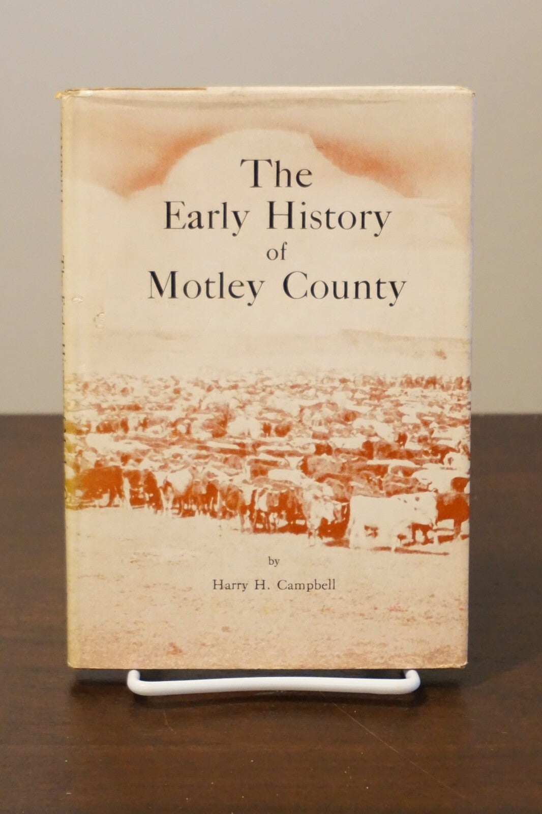 The Early History of Motley County, Texas by Harry H. Campbell 1958 HC DJ