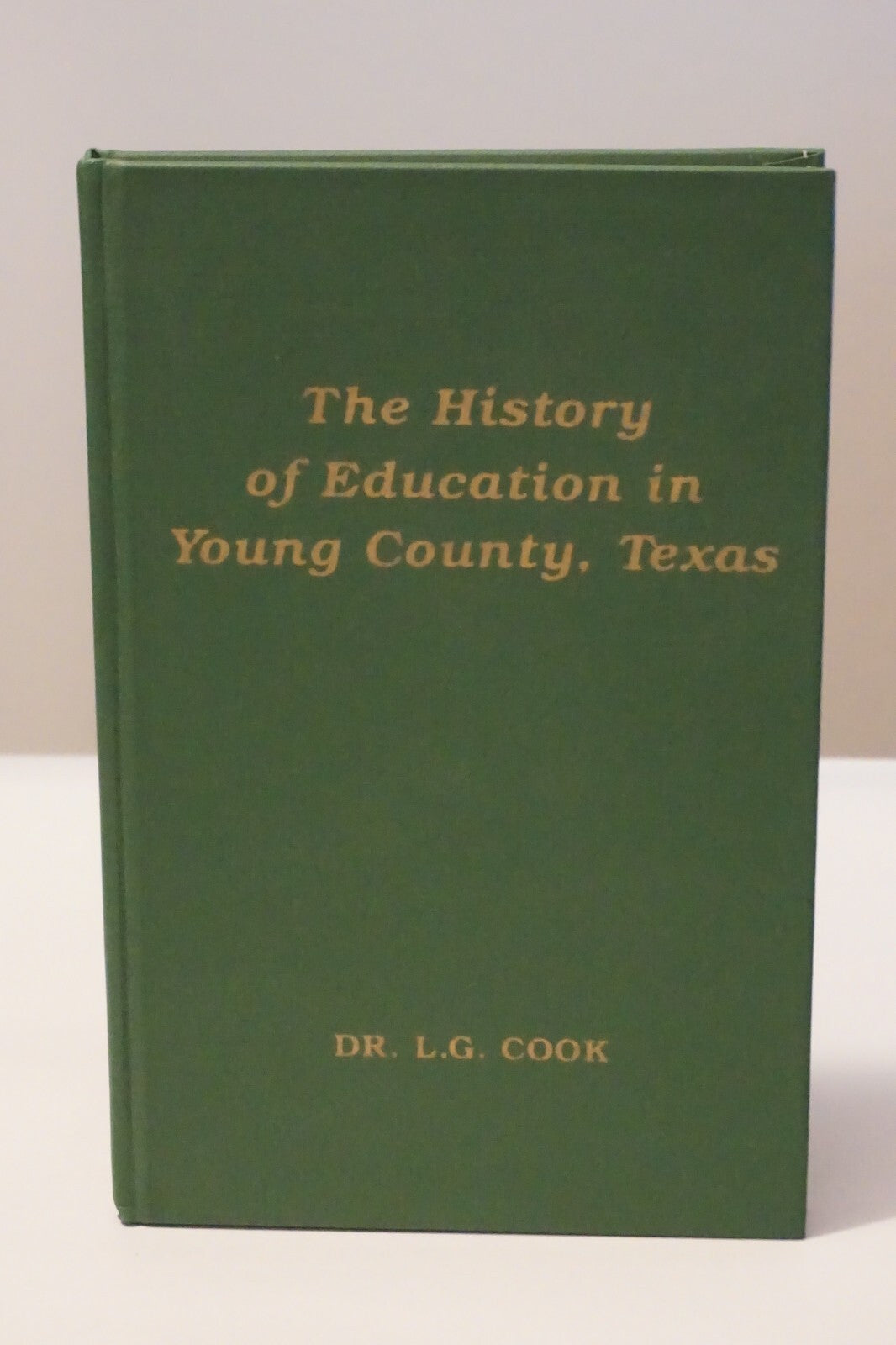 The History of Education in Young County, Texas by Dr. L.G. Cook