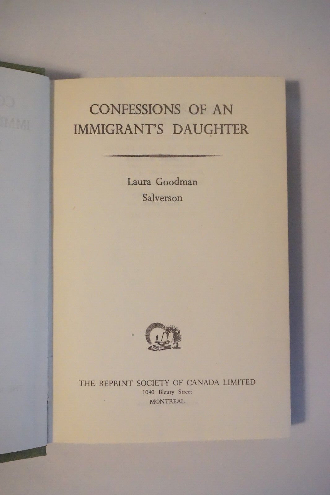 Confessions of An Immigrant's Daughter by Laura Goodman Salverson 1949 HC