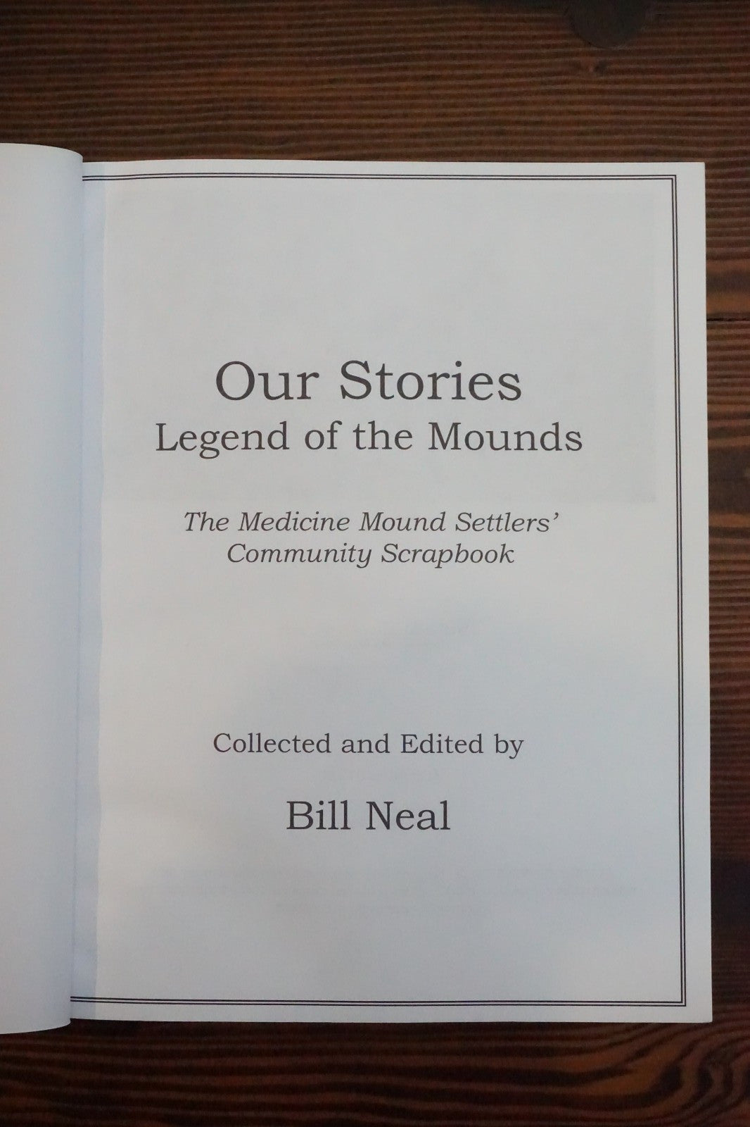 The Medicine Mound, Texas Settlers' Community Scrapbook by Bill Neal 2013