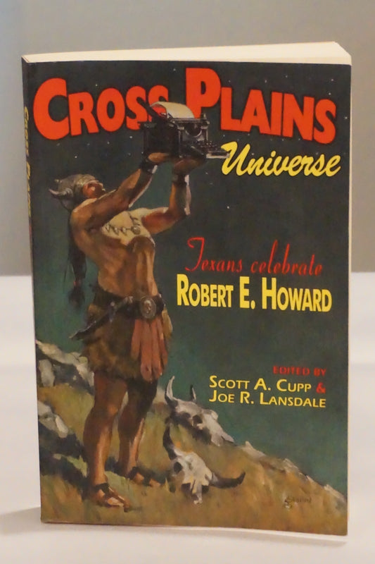 Cross Plains Universe by Scott Cupp and Joe Landsdale 2006 Signed Softcover