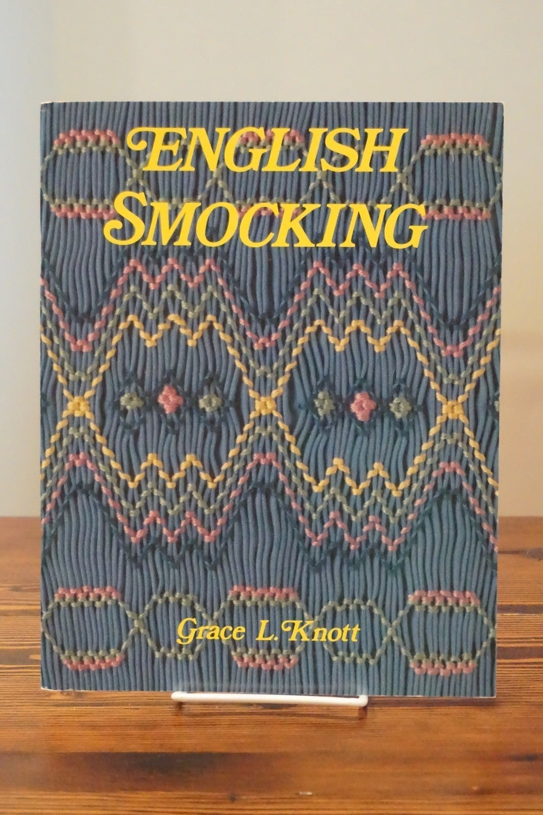 English Smocking by Grace L. Knott 1989 Heirloom Sewing Book Canada