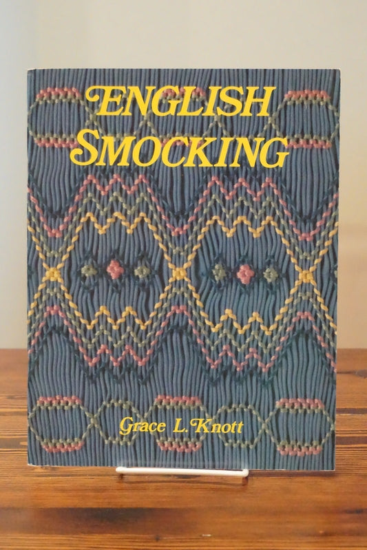 English Smocking by Grace L. Knott 1989 Heirloom Sewing Book Canada