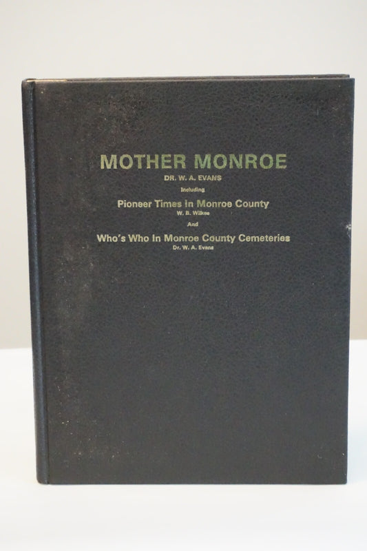 Mother Monroe by Dr. W.A. Evans 1979 HC Monroe County, Mississippi