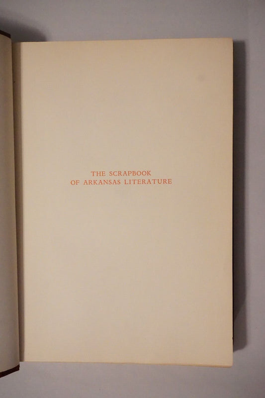 The Scrapbook of Arkansas Literature by Octavius Coke 1939 Deluxe Signed Edition
