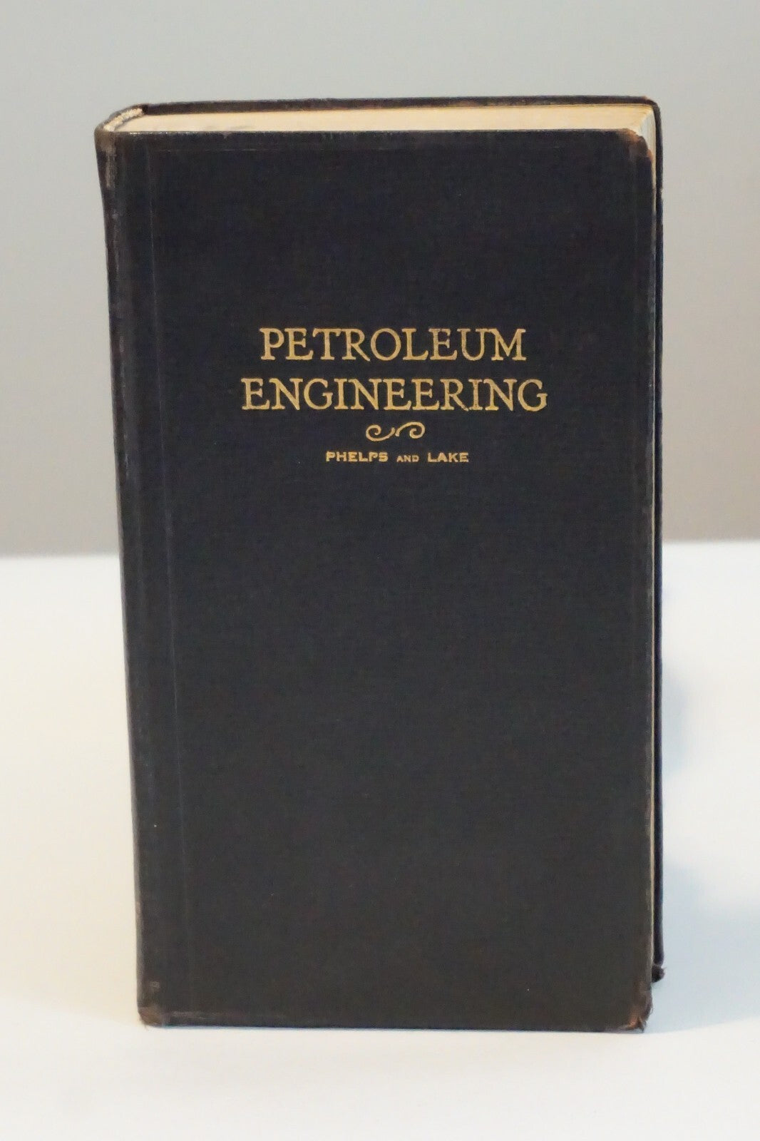 Petroleum Engineering by Robert William Phelps and Francis Wilbur Lake 1924