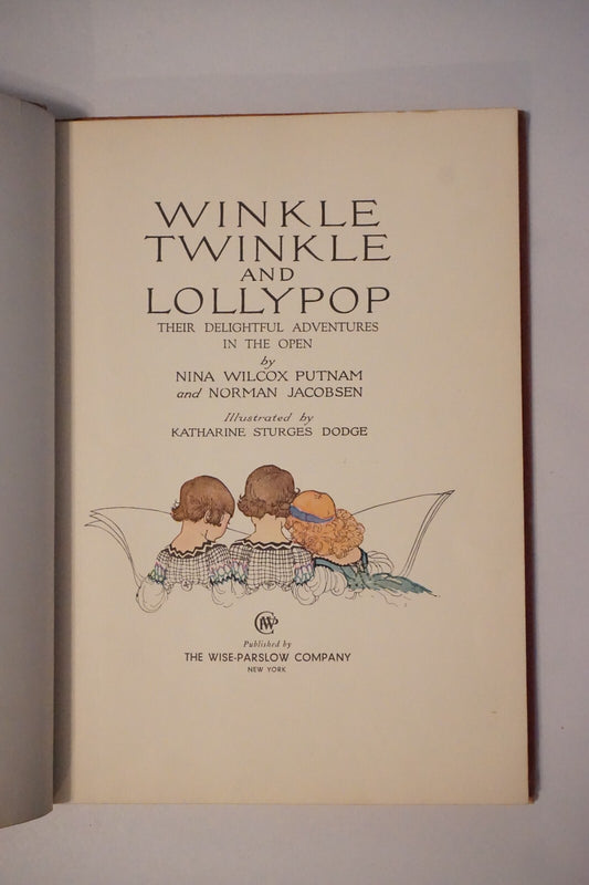 Winkle, Twinkle and Lollypop by Nina Wilcox Putnam &amp; Norman Jacobsen 1935 HC