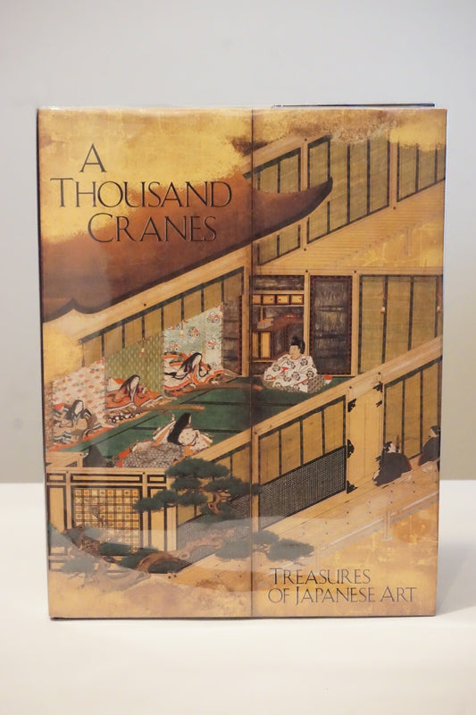 A Thousand Cranes: Treasures of Japanese Art 1987 Hardcover Dust Jacket