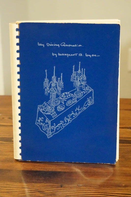 My Dining Generation by Margaret B. Wynn 1962 Cookbook SIGNED Handwritten