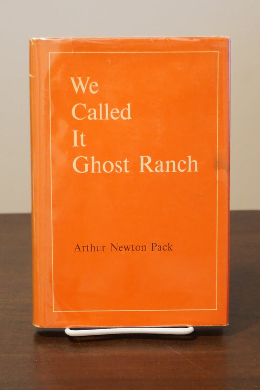 We Called It Ghost Ranch by Arthur Newton Pack 1966 Signed 1st Edition HC DJ
