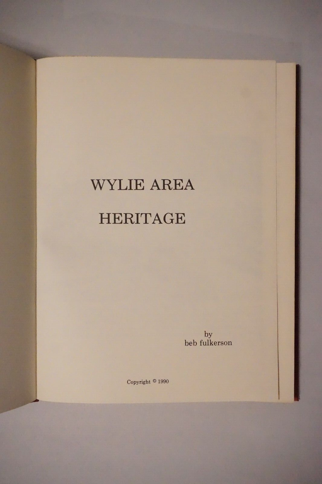 Wylie Area Heritage by Beb Fulkerson 1990 Hardcover Wylie, Texas History