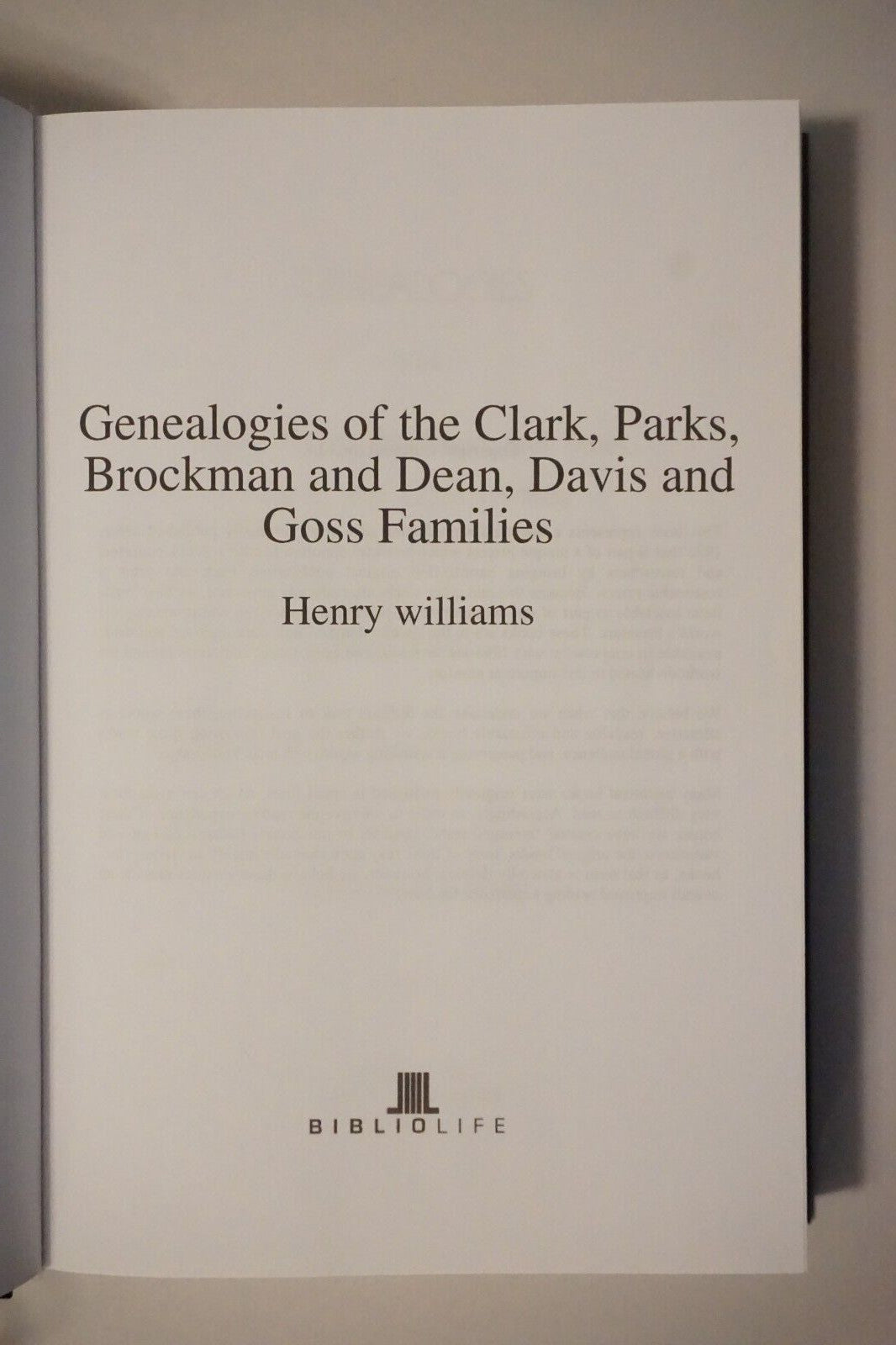Genealogies of the Clark, Parks, Brockman and Dean, Davis and Goss Families 2009