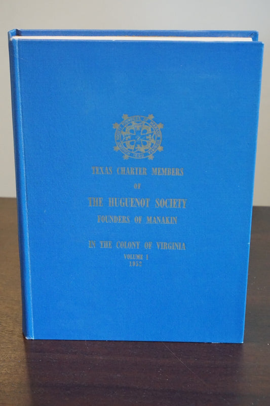 Texas Charter Members of The Huguenot Society Volume 1 1952