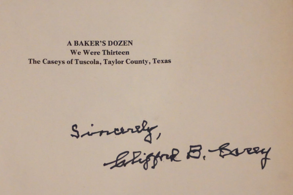 A Baker's Dozen: The Casey's of Tuscola, Texas by Clifford B. Casey 1974 Signed