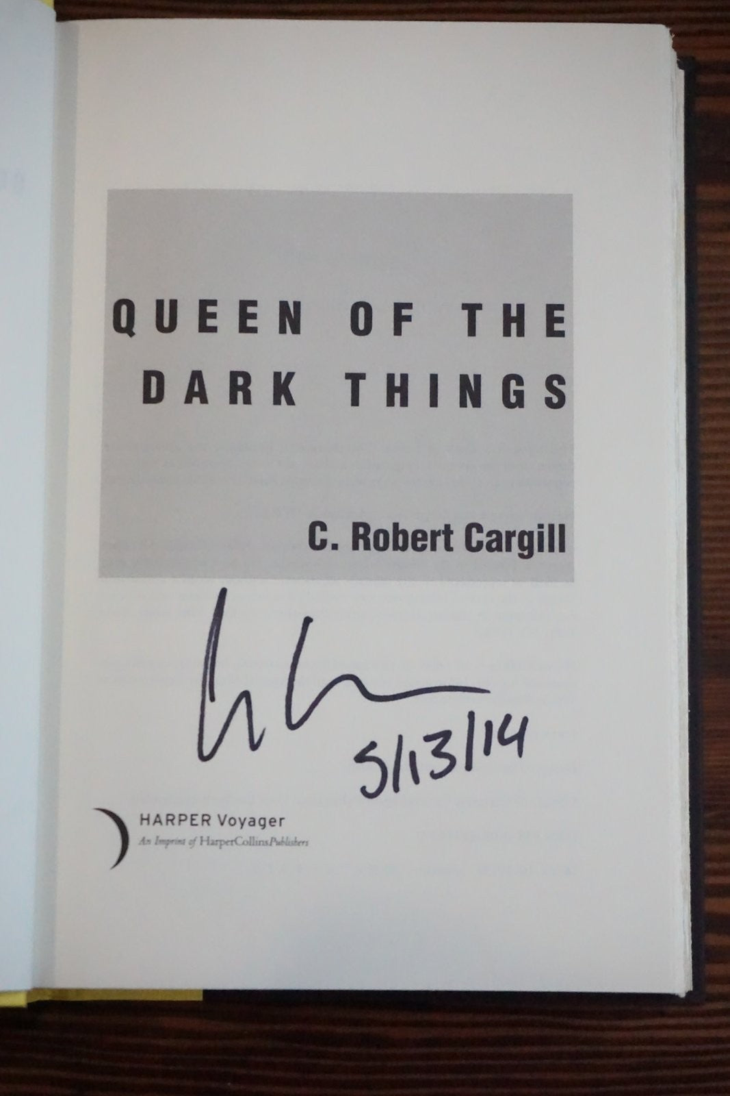 Queen of the Dark Things C Robert Cargill Signed Dated 1st Edition 2014 HC