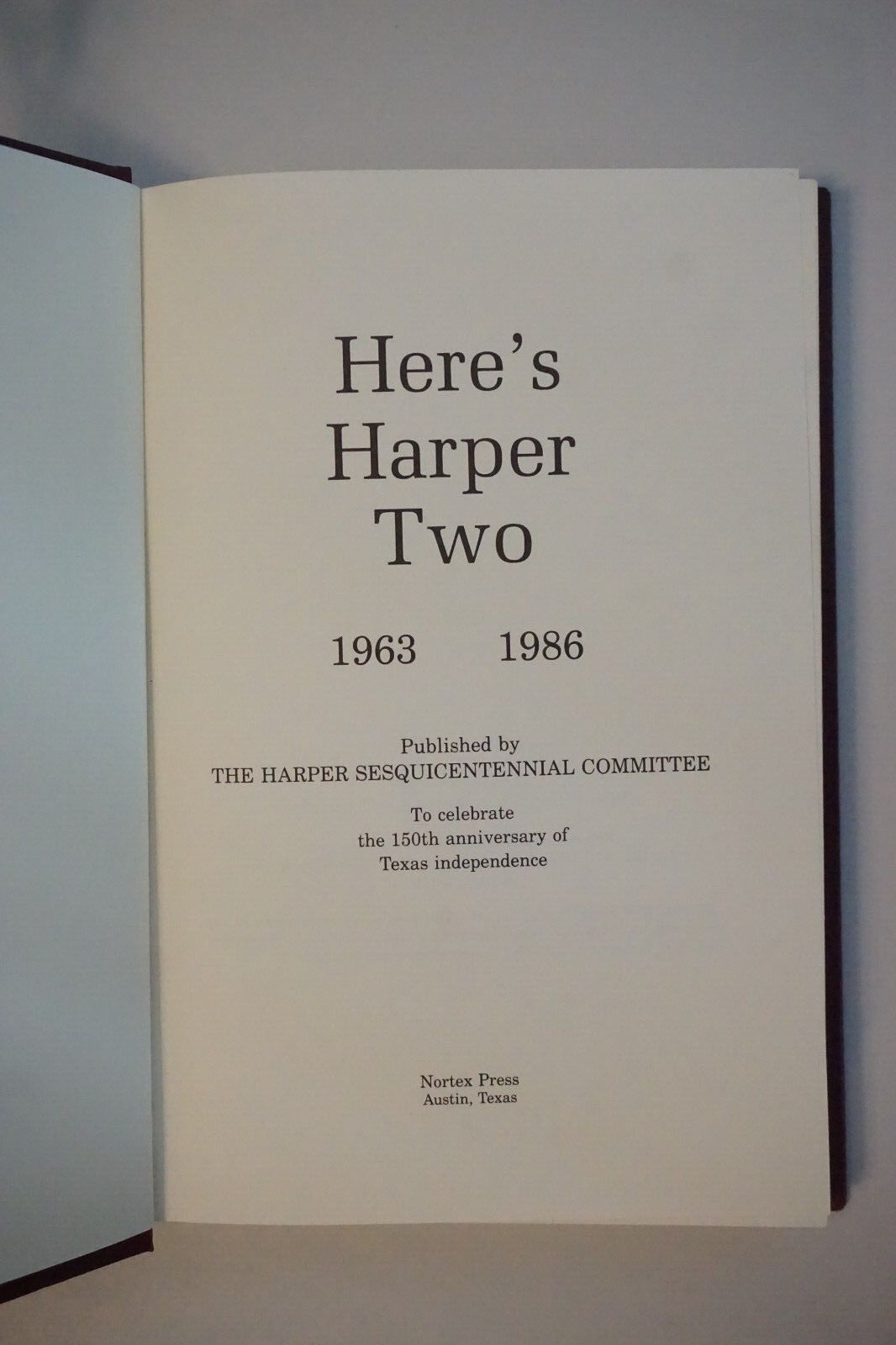 Here's Harper Two (1963 - 1986) Hardcover 1st Edition 1986 History of Harper, TX