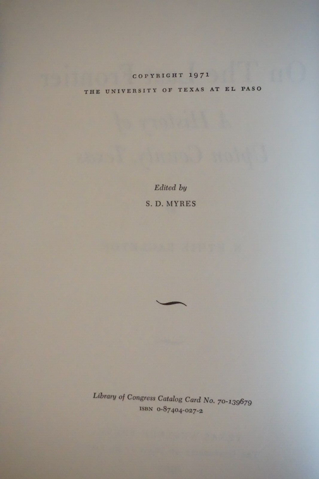 On The Last Frontier: Upton County, Texas History by N. Ethie Eagleton 1971 HC