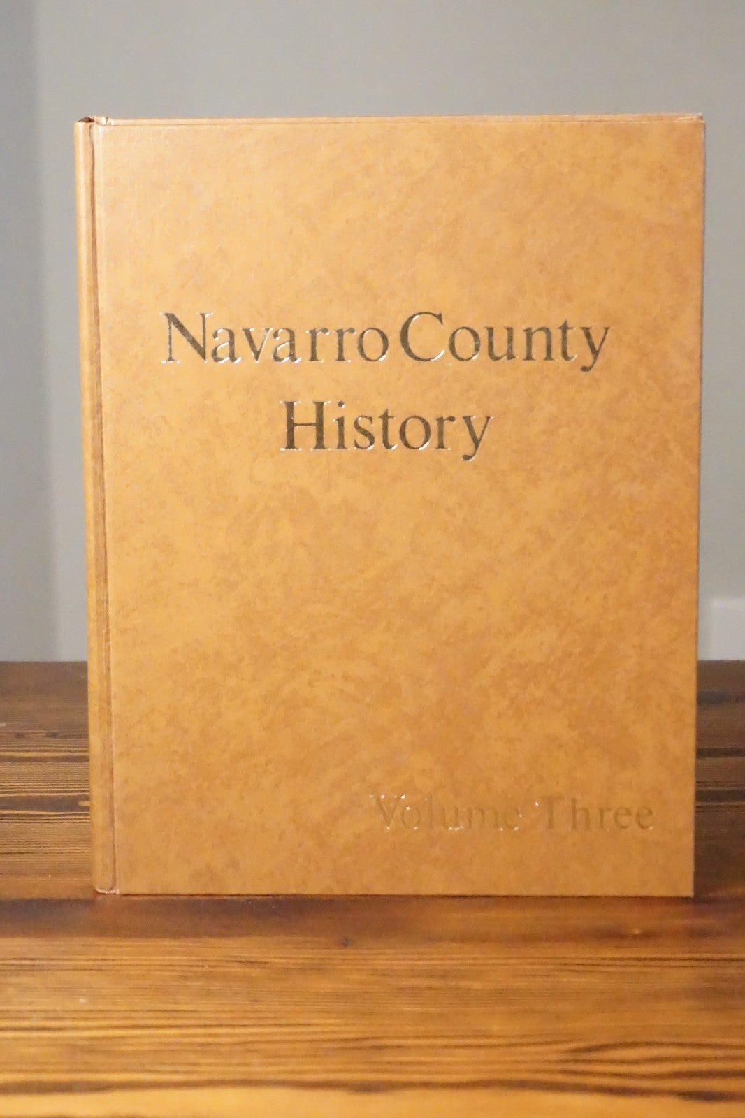 Navarro County, Texas History - Volume Three 1983 HC