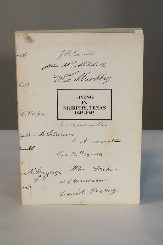 Living in Murphy, Texas (1845-1945) by Bev Zavitz 1984 Signed Softcover