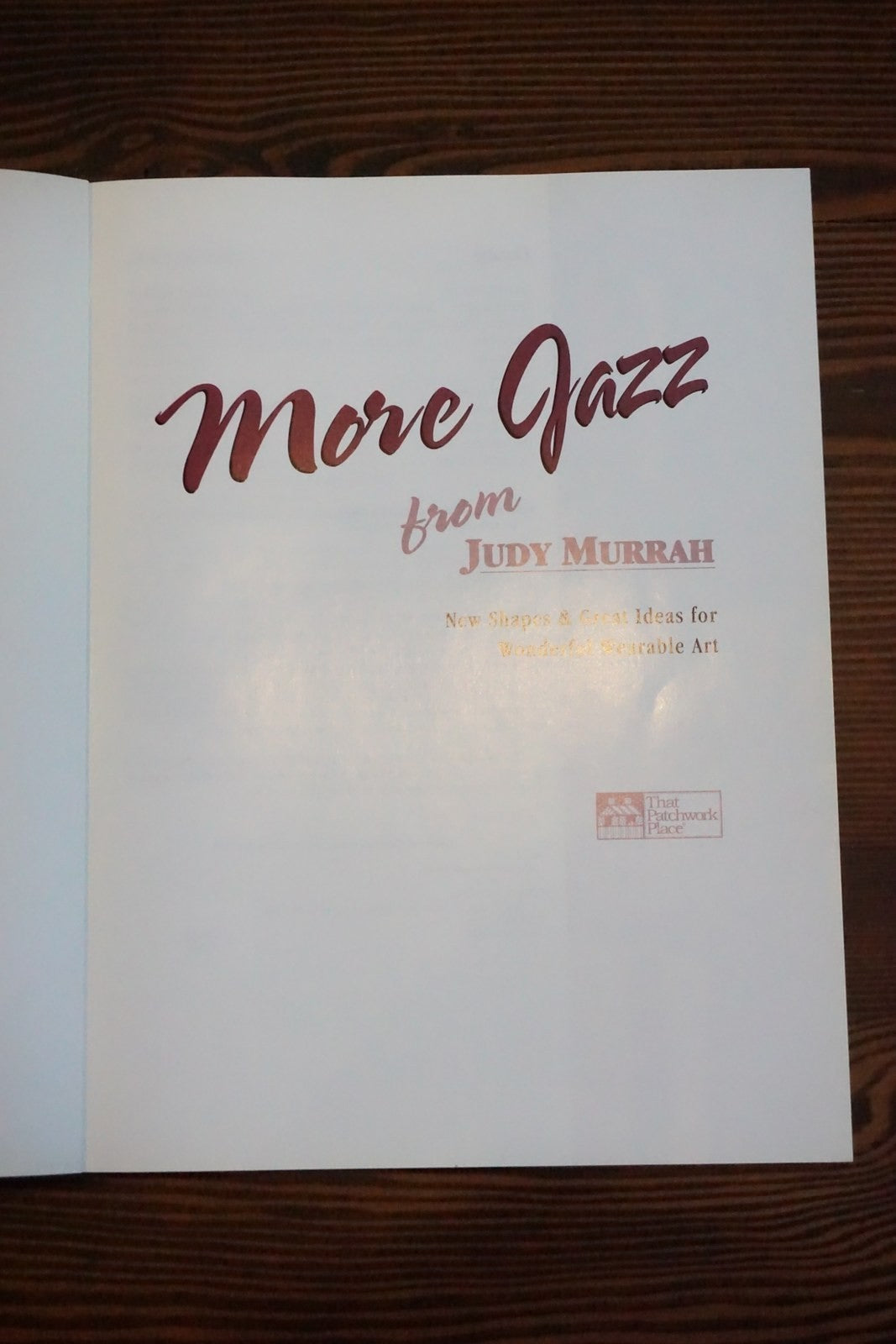 More Jazz Judy Murrah Wearable Art Patchwork Patterns That Patchwork Place 1996