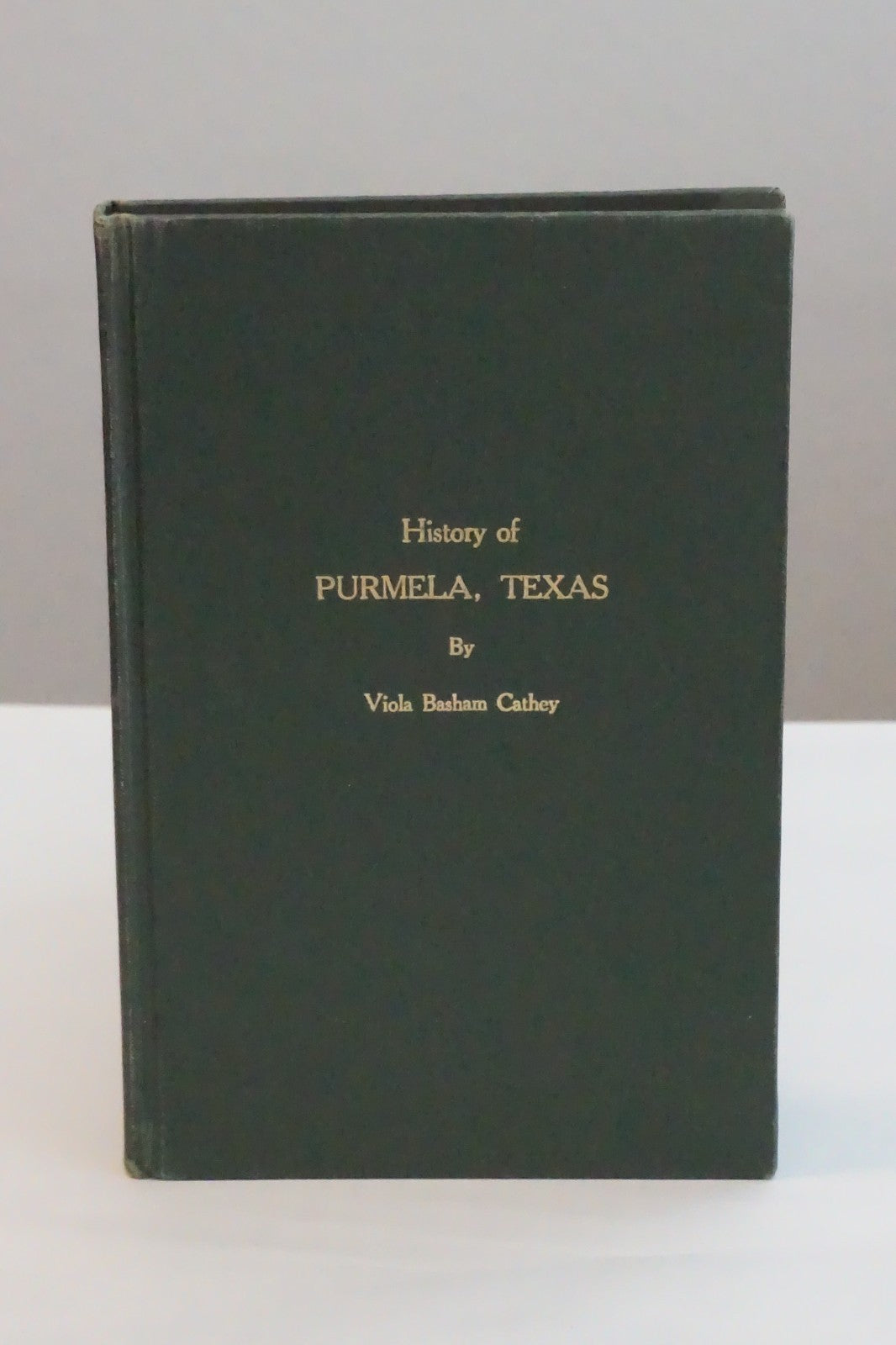 History of Purmela, Texas by Viola Basham Cathey Hardcover