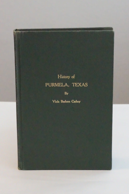 History of Purmela, Texas by Viola Basham Cathey Hardcover
