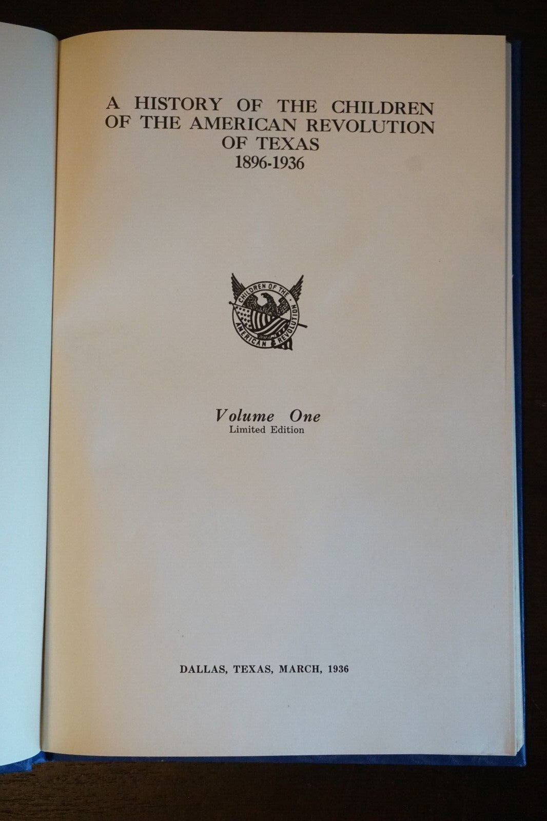 A History of the Children of the American Revolution of Texas 1896-1936 Volume 1