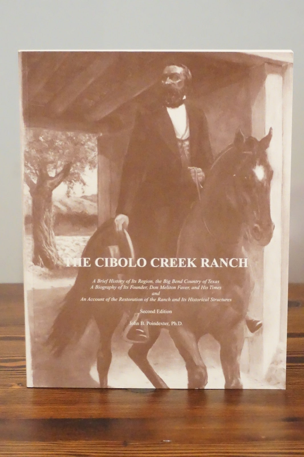 Cibolo Creek Ranch Poindexter Second Edition 2000 Big Bend Texas Softcover