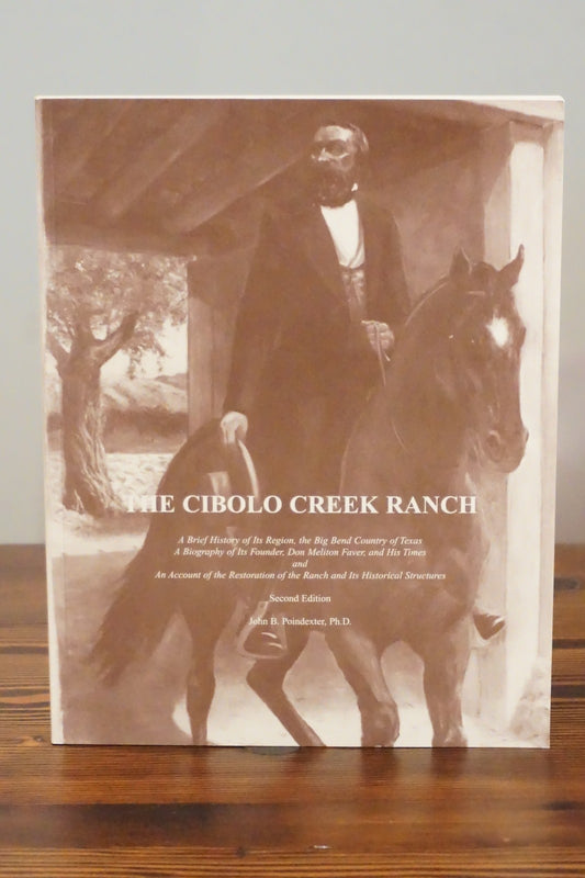 Cibolo Creek Ranch Poindexter Second Edition 2000 Big Bend Texas Softcover