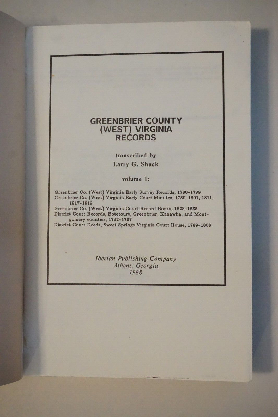 Greenbrier County, West Virginia Records Volume 1 by Larry G. Shuck 1988