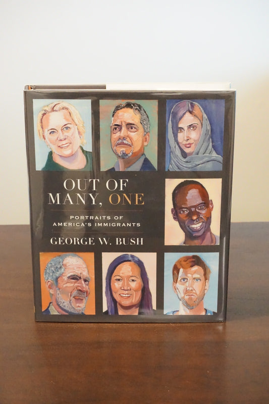Out Of Many, One by George W. Bush 2021 Signed 1st Edition HC DJ
