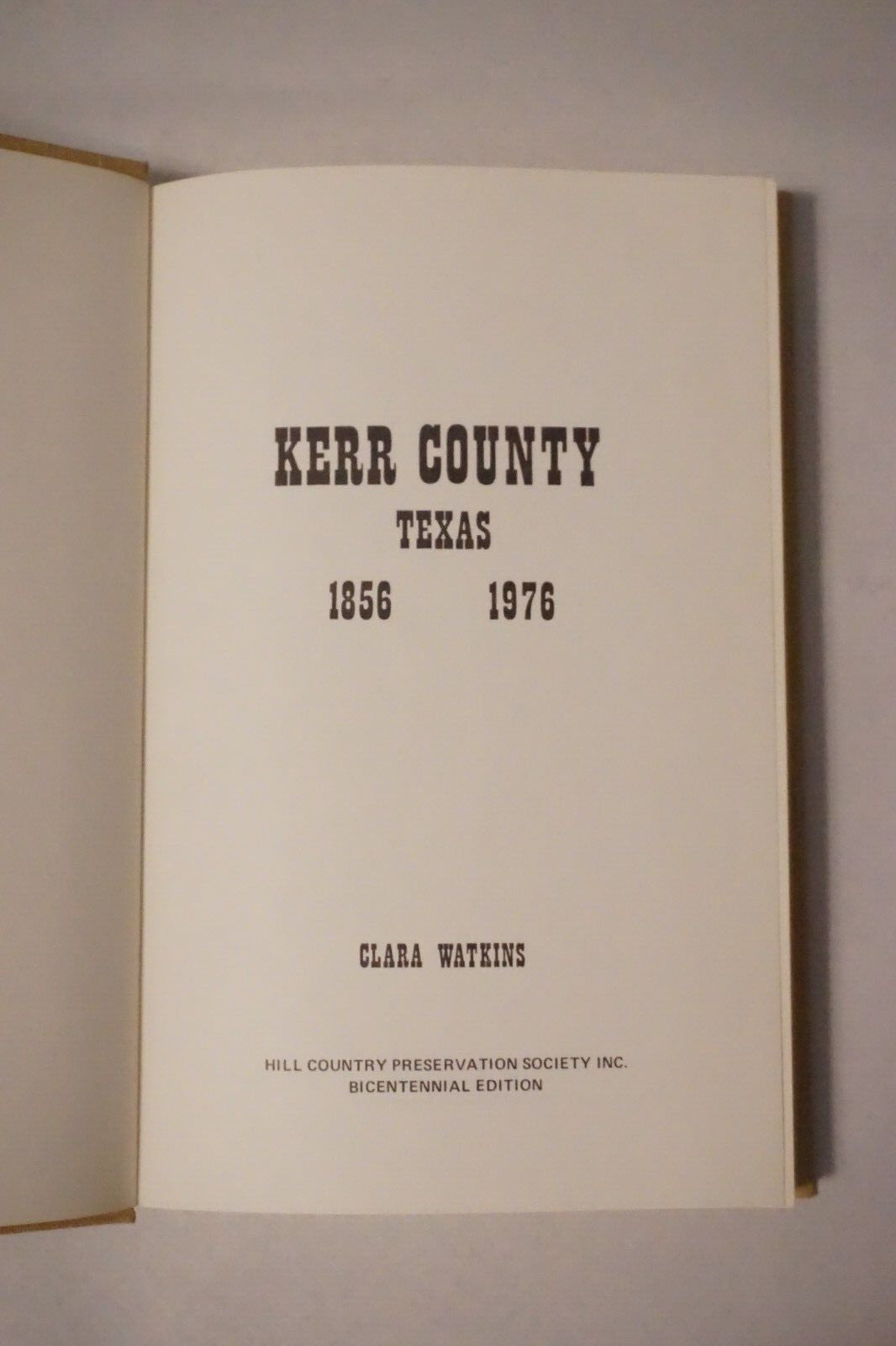 Kerr County Texas by Clara Watkins 1975 Hardcover