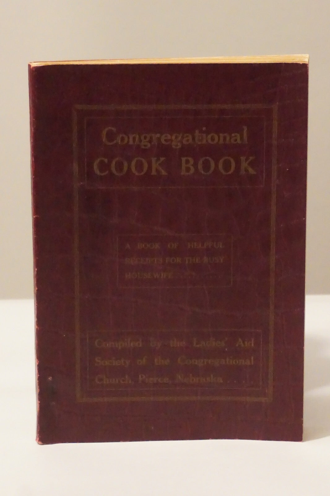 Rare Congregational Cook Book by Congregational Church of Pierce, Nebraska 1916
