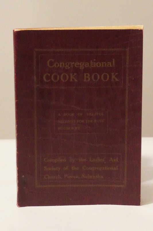 Rare Congregational Cook Book by Congregational Church of Pierce, Nebraska 1916