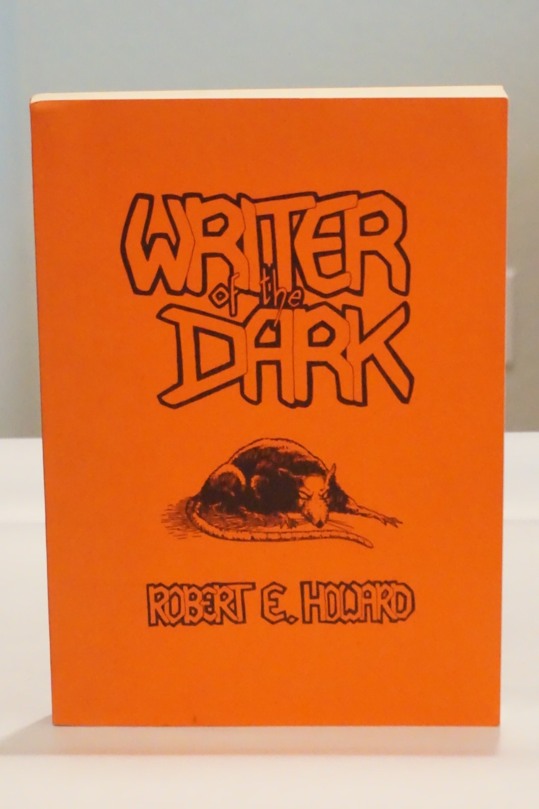 Writer of the Dark by Robert E. Howard 1986 Softcover Limited Edition