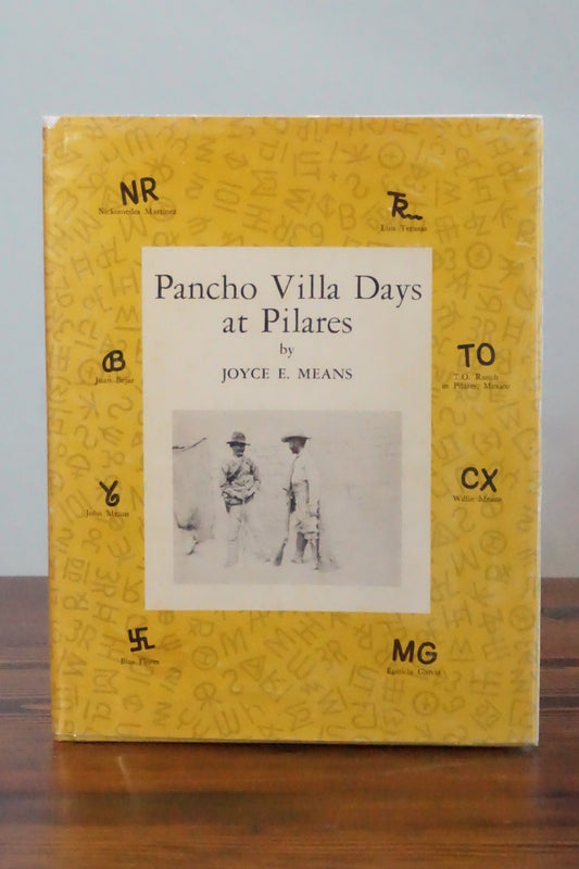 Pancho Villa Days at Pilares Joyce Means SIGNED 1976 El Paso Texas Hardcover